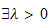 $\exists \lambda >0$