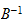 $B^{-1}$