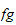 $fg$