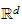 $\QTR{Bbb}{R}^{d}$